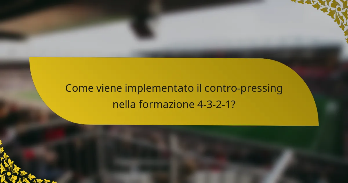 Come viene implementato il contro-pressing nella formazione 4-3-2-1?