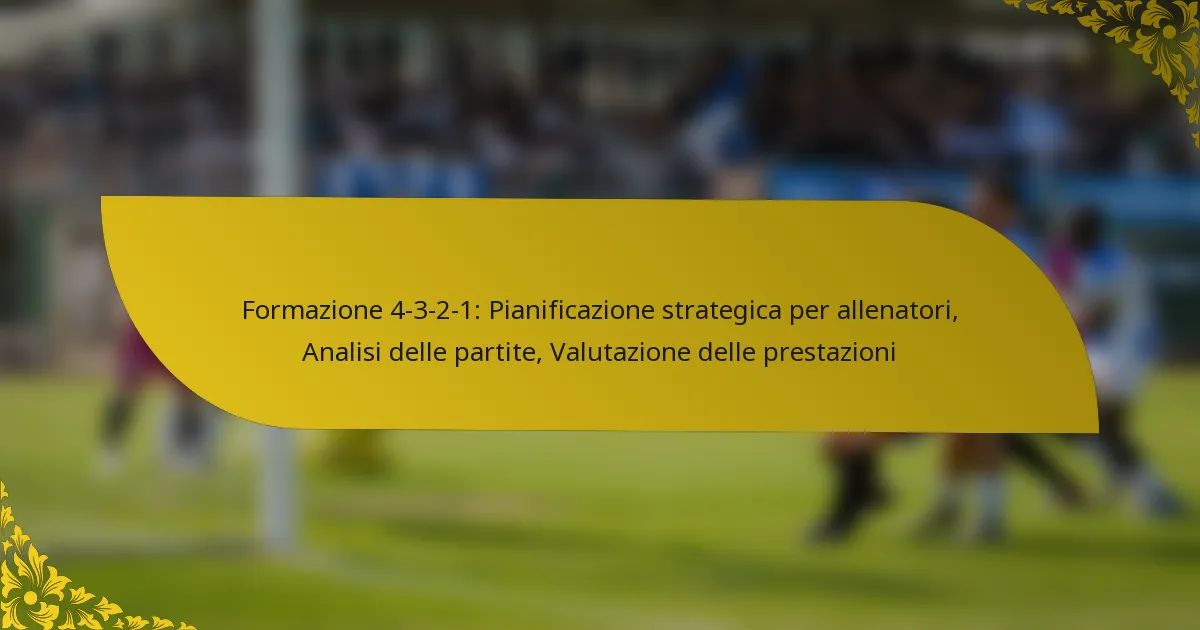 Formazione 4-3-2-1: Pianificazione strategica per allenatori, Analisi delle partite, Valutazione delle prestazioni