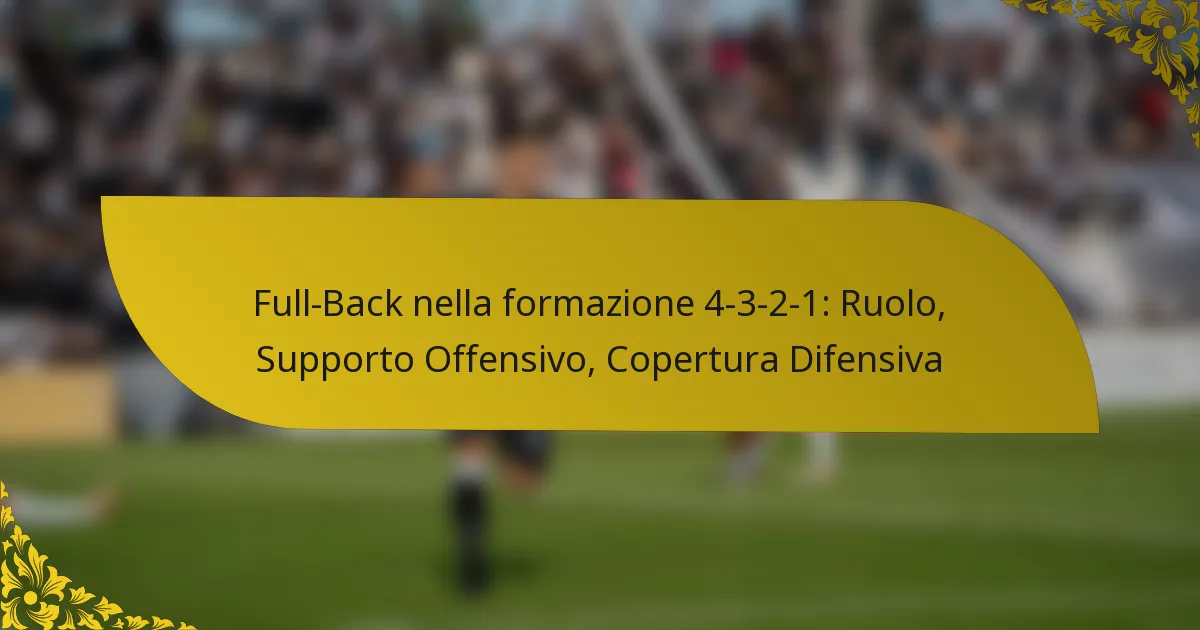Full-Back nella formazione 4-3-2-1: Ruolo, Supporto Offensivo, Copertura Difensiva