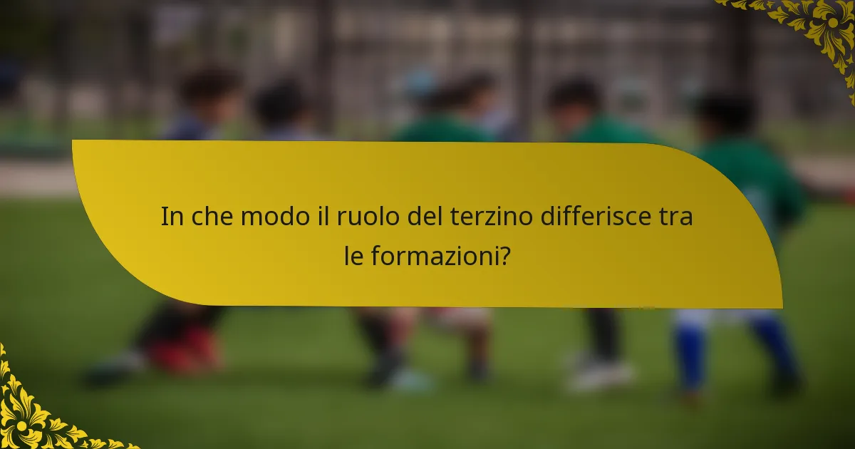 In che modo il ruolo del terzino differisce tra le formazioni?