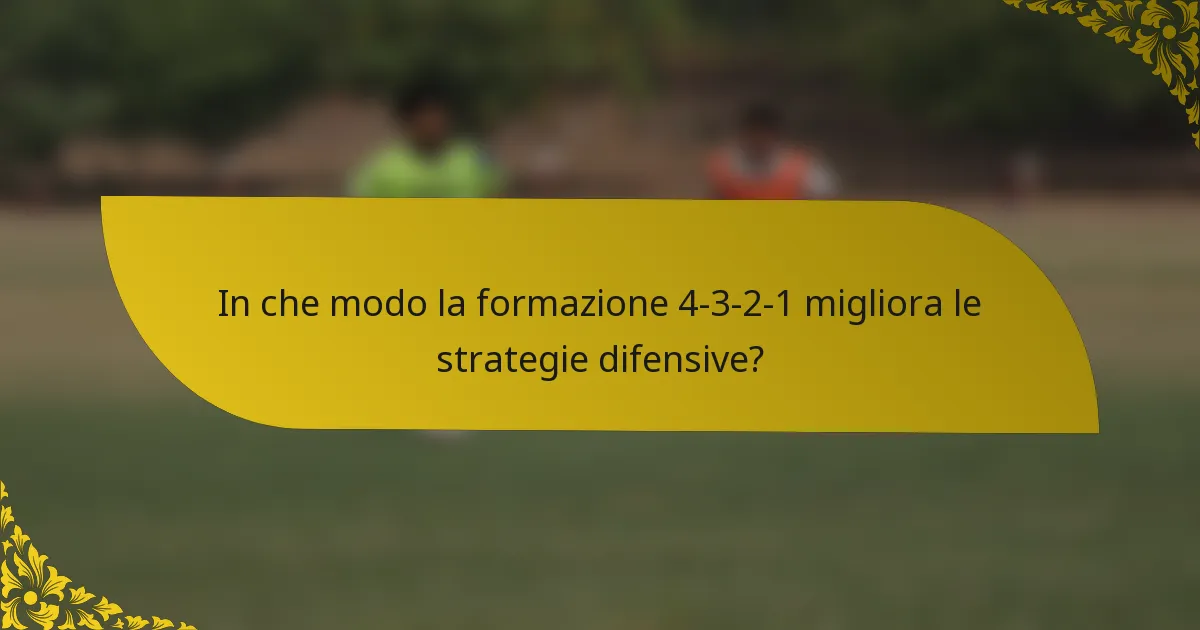 In che modo la formazione 4-3-2-1 migliora le strategie difensive?